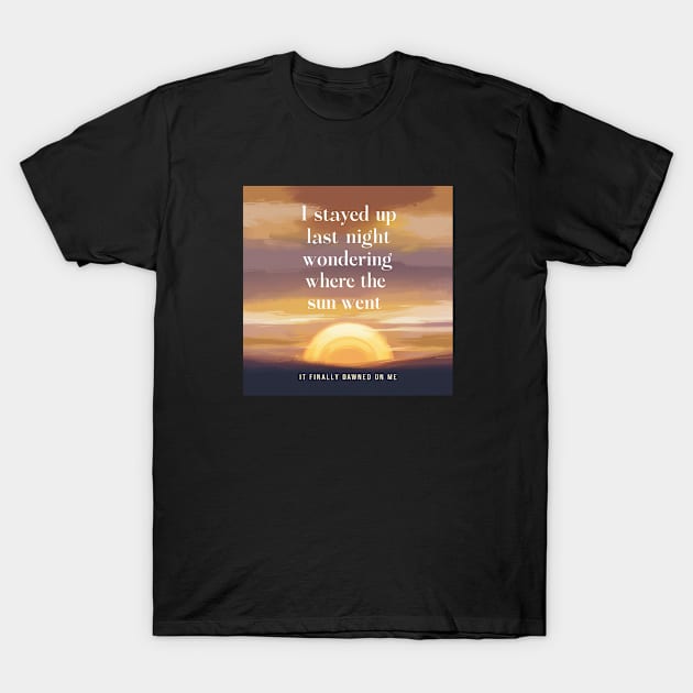 Where did the sun go T-Shirt by Dizgraceland